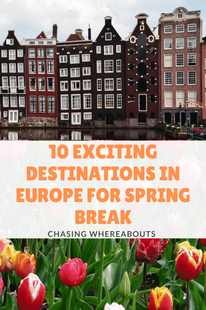 10-DESTINATIONS-IN-EUROPE-FOR-SPRING-BREAK-CHASING-WHEREABOUTS