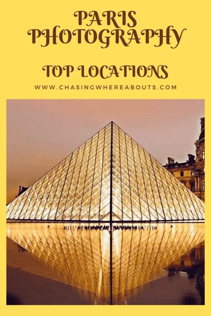 CHASING WHEREABOUTS, TOP PHOTOGRAPHY LOCATIONS PARIS, DIY PHOTOGRAPHY PARIS, EVENTS PARIS