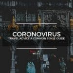 Coronavirus Travel Advice - A Common Sense Guide - Chasing Whereabouts