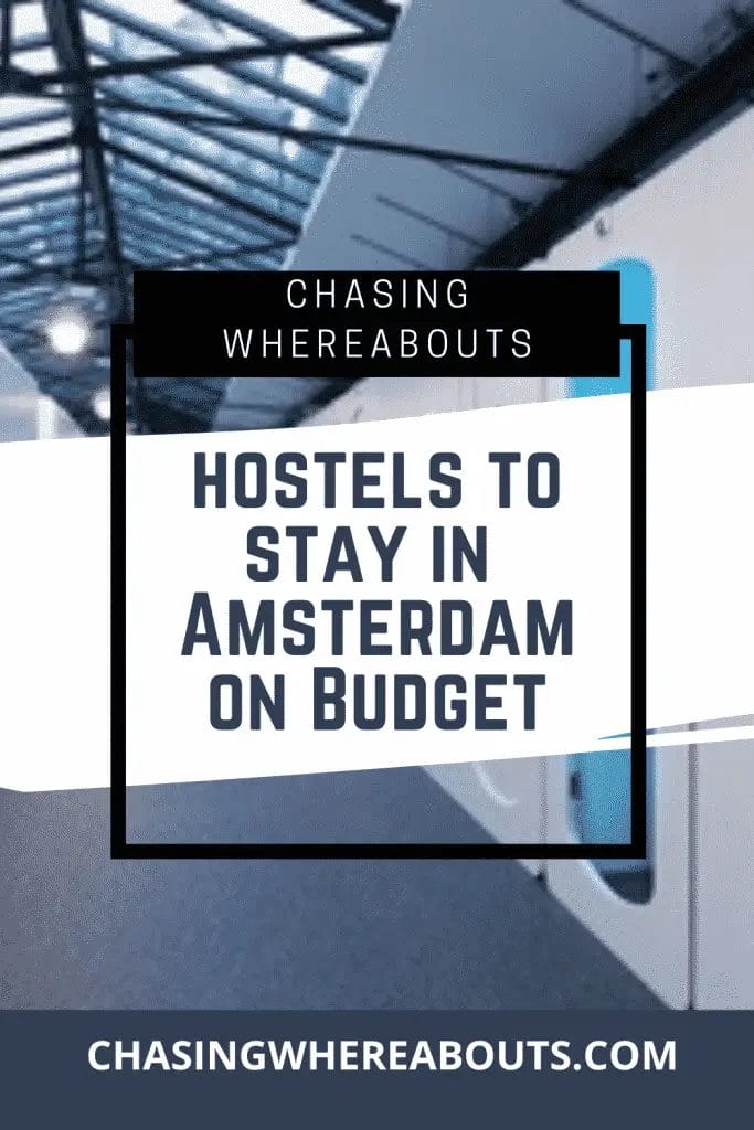 Hostels to Stay in Amsterdam on Budget - Chasing Whereabouts