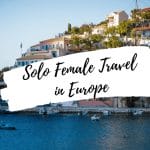 Solo Female Travel in Europe