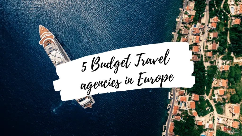 Voyages à bas prix en Europe Meilleures agences de voyages